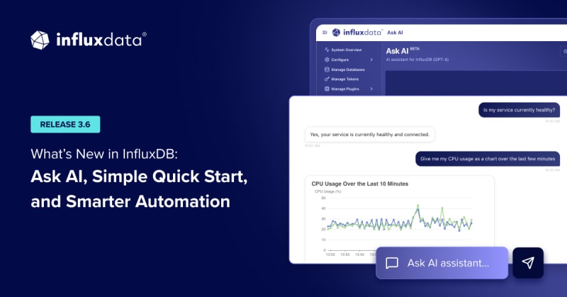 What’s New in InfluxDB 3.6: Ask AI, Simple Quick Start, and Smarter ...