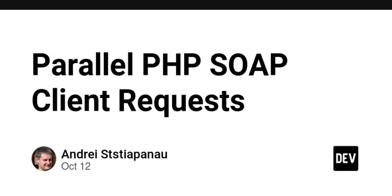 Parallel PHP SOAP Client Requests | daily.dev