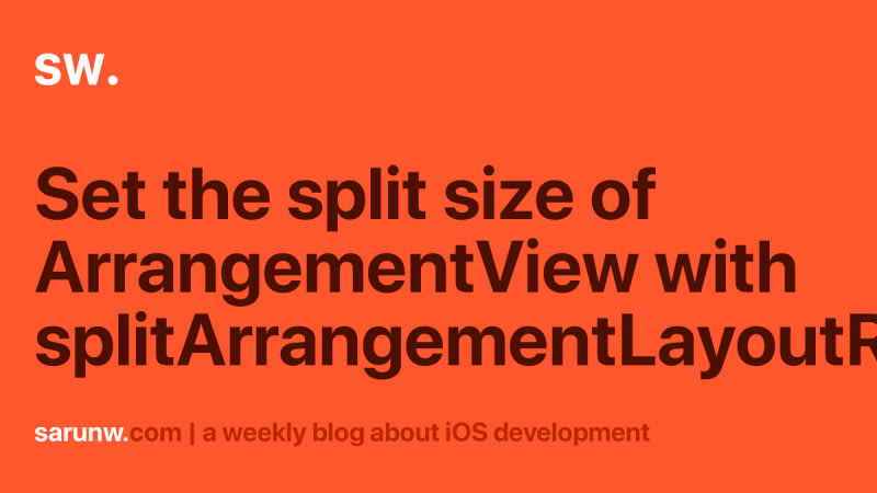 Set the split size of ArrangementView with...