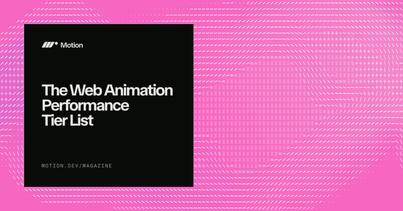 The Web Animation Performance Tier List | daily.dev