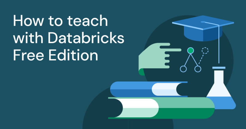 How to teach with Databricks Free Edition | daily.dev