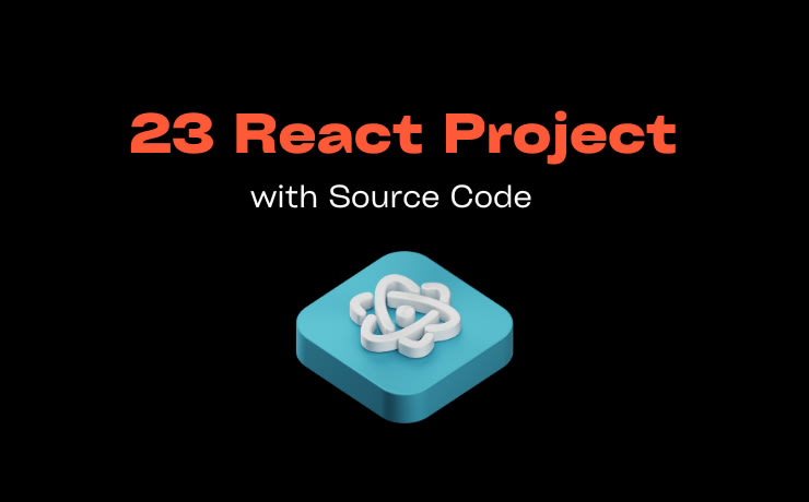 23 React Projects with Source Code for Beginners in 2025