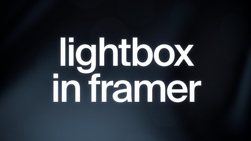 How to Create a Lightbox Effect in Framer — Framer...