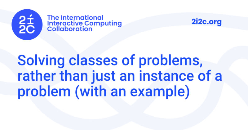 Solving classes of problems, rather than just an...