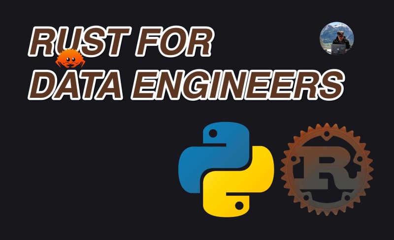 Rust for Data Engineering | daily.dev