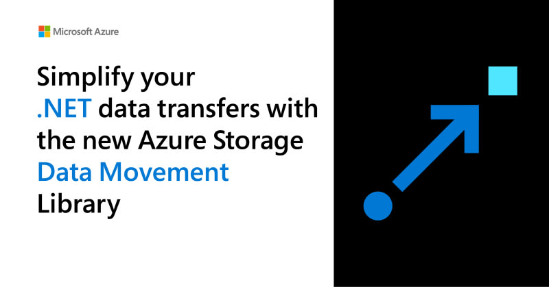 Simplify your .NET data transfers with the new Azure Storage Data ...