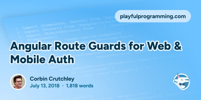 Angular Route Guards for Web & Mobile Auth | daily.dev