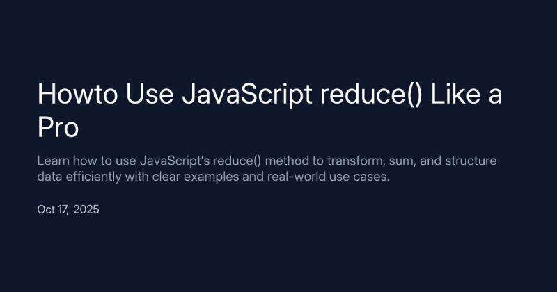 Howto Use JavaScript reduce() Like a Pro | daily.dev