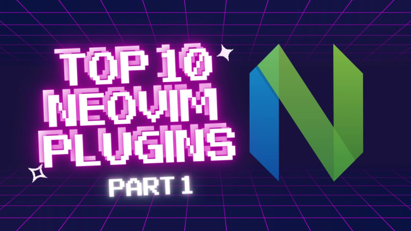 My favorite Neovim plugins - Part 1 | daily.dev