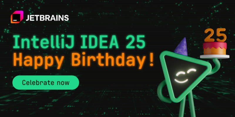 JetBrains: IntelliJ IDEA turns 25! Join the celebration!