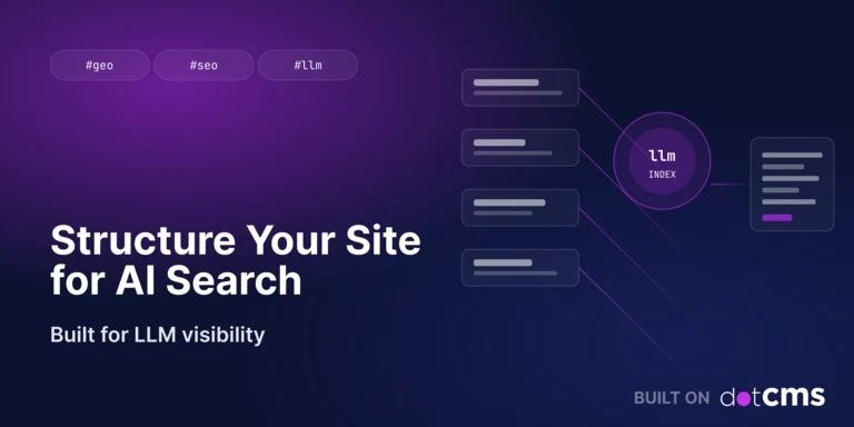 dotCMS: How to Structure Your Website for AI Search and LLM Discovery
