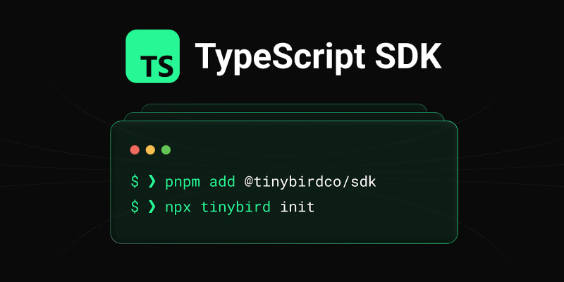 Tinybird: Build type-safe real-time APIs in TypeScript. Inference from source to endpoint.