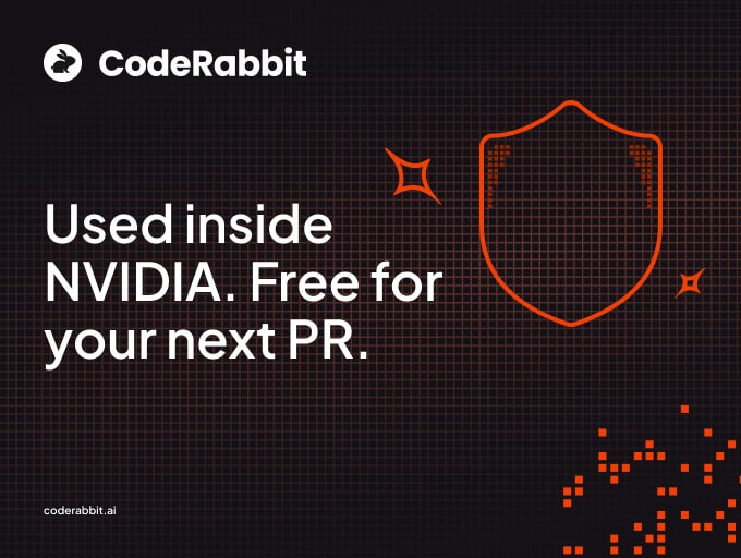 CodeRabbit: Used inside NVIDIA. Free for your next PR.
