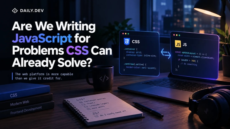Are We Writing JavaScript for Problems CSS Can Already...
