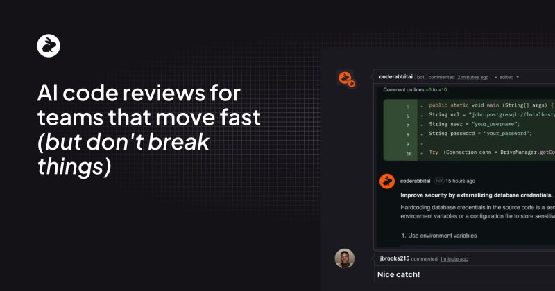 CodeRabbit: AI code reviews for teams that move fast (but don't break things)