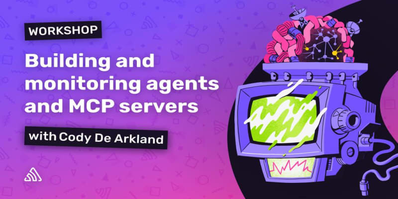 Sentry: [Free Workshop] Building and Monitoring AI Agents and MCP Servers