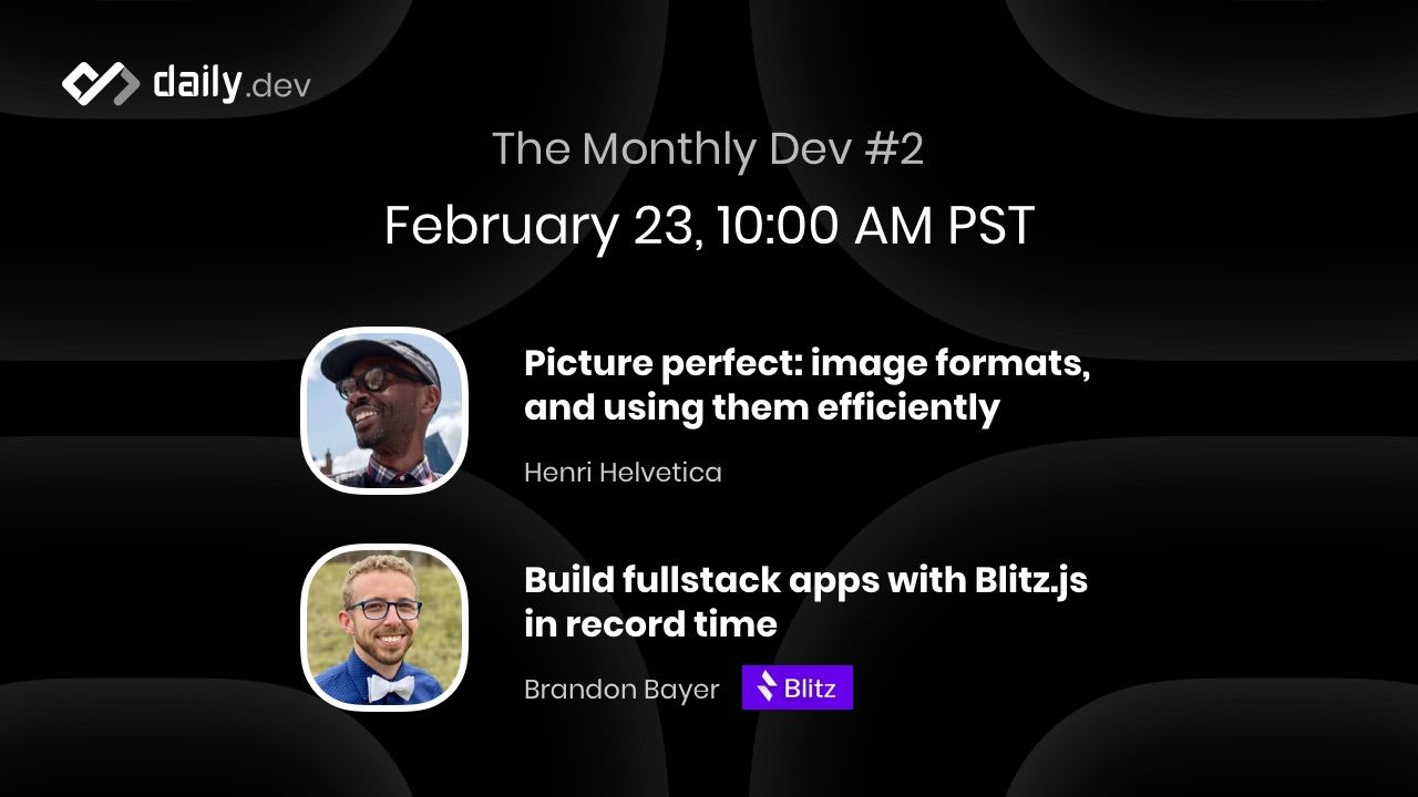 Image formats and Intro to Blitz.js - The Monthly Dev #2 Recap