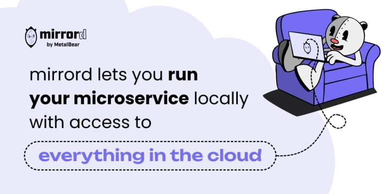 MetalBear: Why mirrord Is Becoming a Standard Tool for Kubernetes Developers