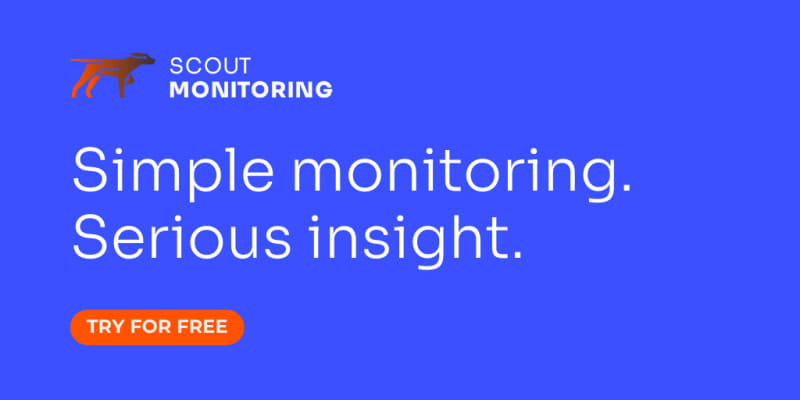 Scout: Monitoring shouldn’t feel like a second job.
