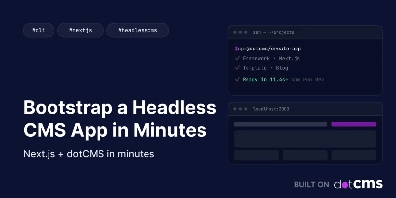 dotCMS: Build a Headless Next.js App in Minutes with @dotcms/create-app