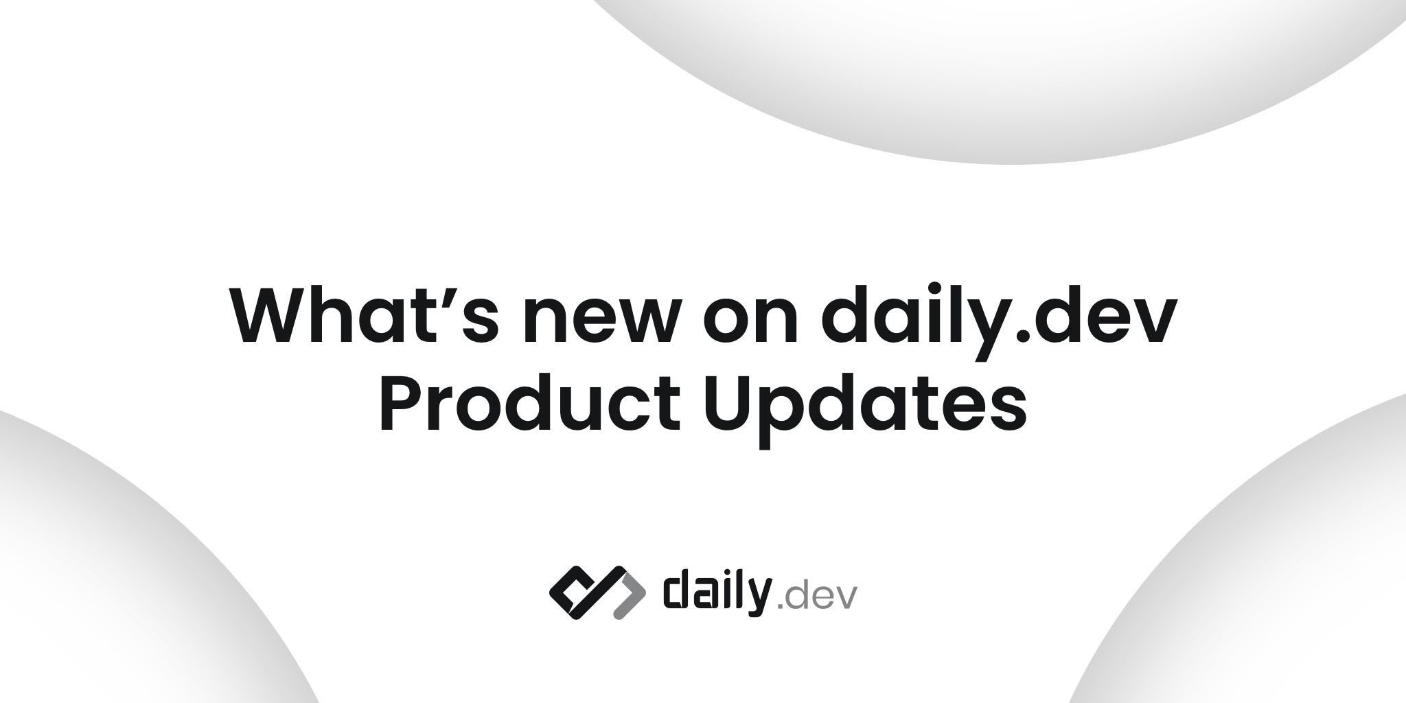 What’s new on daily.dev - Product Updates v.2.27.0