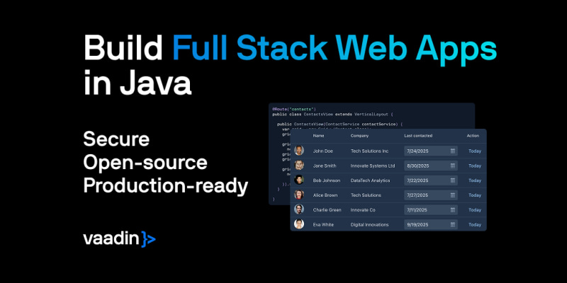 Vaadin: Frontend, backend, UI — everything in Java with Vaadin.